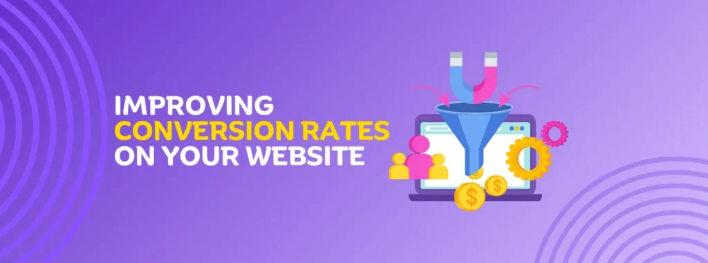 Improving Conversion Rates on Your Website